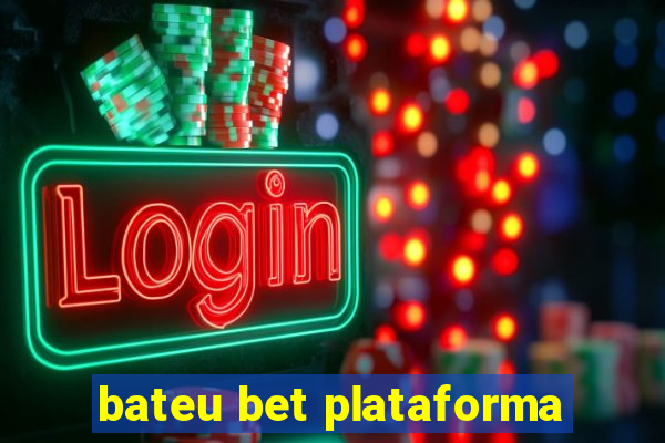 bateu bet plataforma